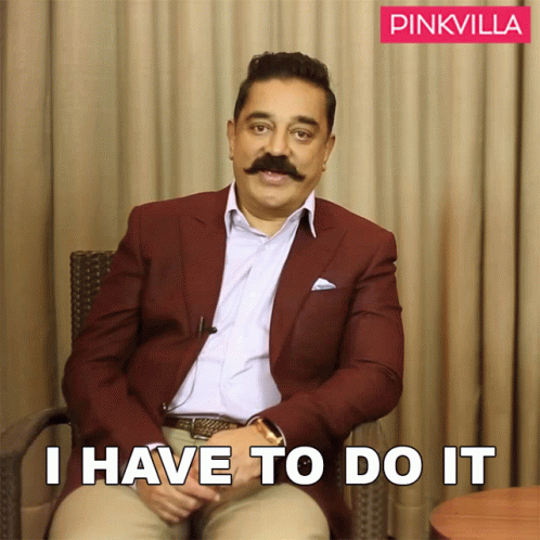 I Have To Do It Kamal Haasan GIF - I Have To Do It Kamal Haasan Pinkvilla GIFs