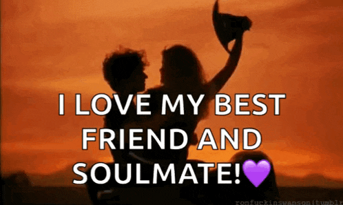 a silhouette of a man and a woman with the words i love my best friend and soulmate