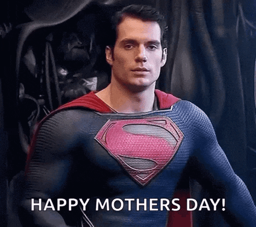 a man in a superman costume says happy mothers day .