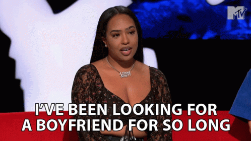 Ive Been Looking For A Boyfriend For So Long B Simone GIF - Ive Been Looking For A Boyfriend For So Long B Simone Ridiculousness GIFs
