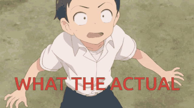 a picture of a boy with the words " what the actual " written in red