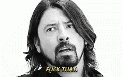 Dave Grohl Fuck That GIF - Fuckthat Davegrohl GIFs