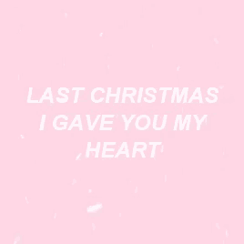 last christmas i gave you my heart is written in white on a pink background
