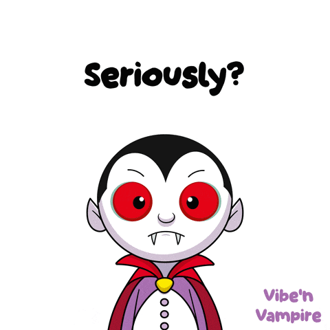 a cartoon of a vampire with red eyes and the words seriously below him