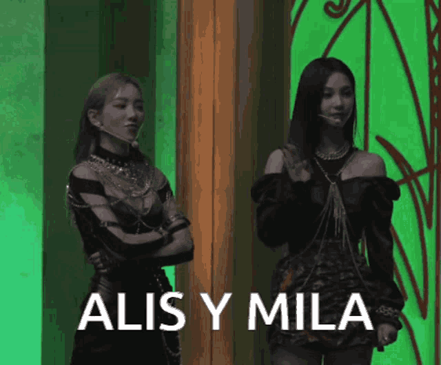 a couple of women standing next to each other with the words alis y mila written on the bottom