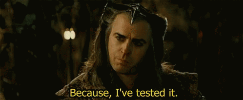 Because Ive Tested It GIF - Because Ive Tested It Your Highness GIFs