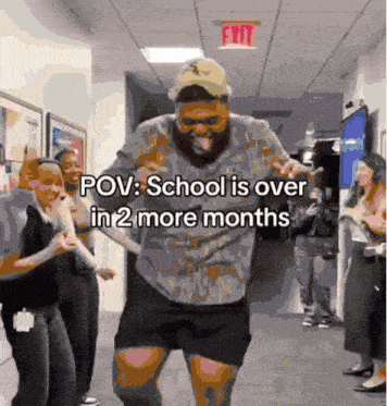 a man is dancing in a hallway with the words pov school is over in 2 more months on the bottom