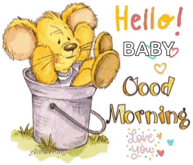 a picture of a mouse in a bucket with the words hello baby good morning