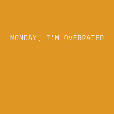 a red background with the words monday i 'm overrated tuesday on my d ** k