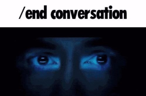 a picture of a person 's face with the words / end conversation