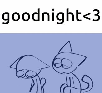 a drawing of two cats with the words goodnight < 3 above them