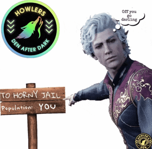a man pointing at a wooden sign that says to horny jail population you