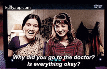 two women are talking on a video call and one of them is asking why did you go to the doctor