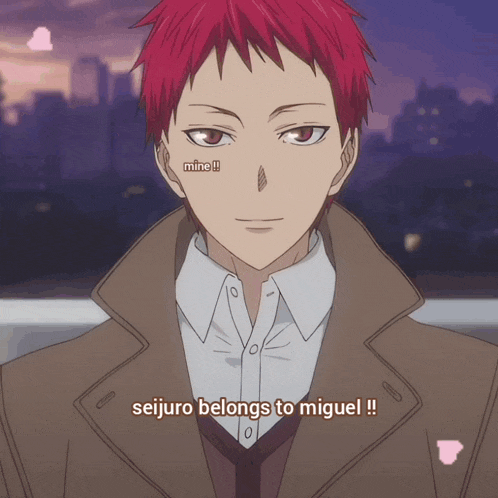 a man with red hair says seijuro belongs to miguel !!