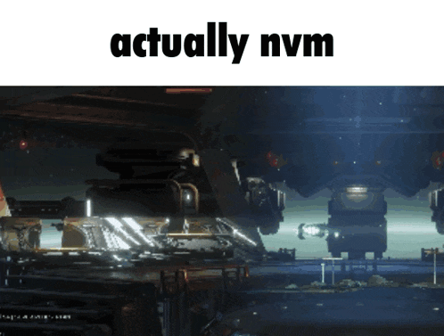 a picture of a space ship with the words " actually nvm " below it