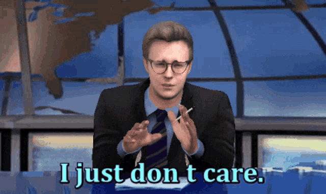 a man in a suit and tie says i just don 't care