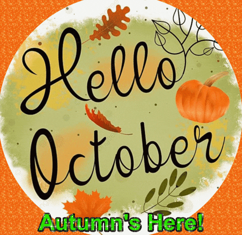 a sign that says " hello october autumn 's here "