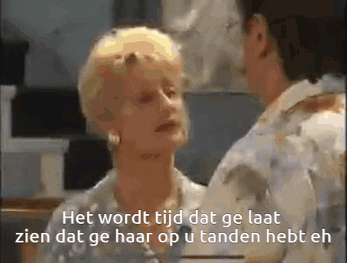 a man and a woman are looking at each other with a caption that says het wordt tijd dat ge laat zien