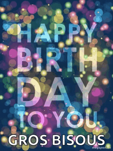 a birthday card that says gros bisous on it