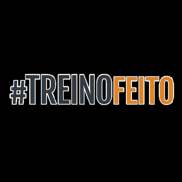 a black background with the words # treinofeito in white and orange letters