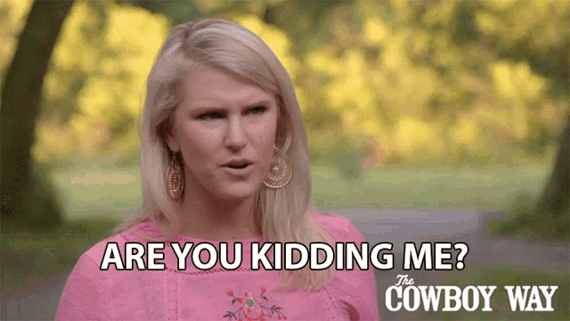 a woman says " are you kidding me " in a cowboy way ad