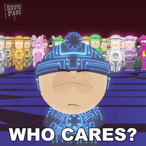 Who Cares Stan Marsh GIF - Who Cares Stan Marsh South Park GIFs