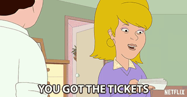 a cartoon of a woman holding a stack of tickets and saying " you got the tickets "
