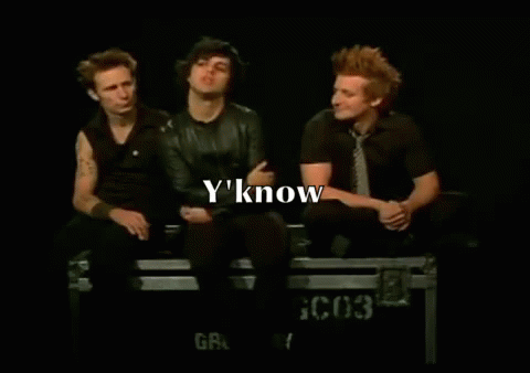 Y'Know GIF - You Know Green Day GIFs