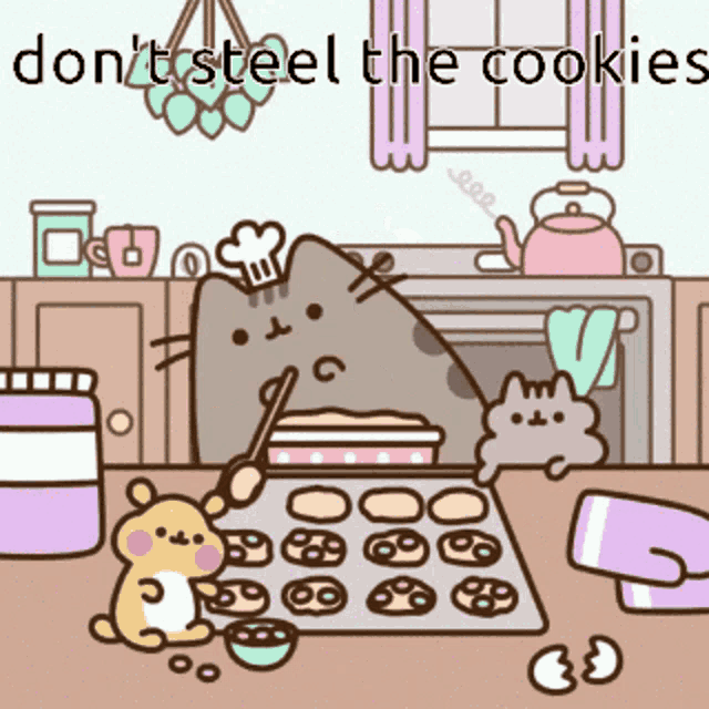 a cartoon of a cat making cookies with the words " do n't steel the cookies " on the bottom
