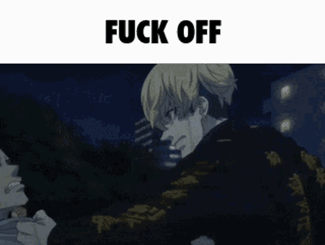 two anime characters are fighting and the words fuck off are on the bottom