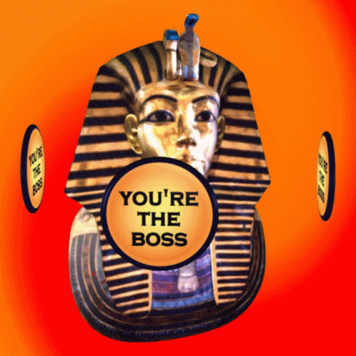 Youre The Boss Tutankhamun GIF - Youre The Boss Tutankhamun Pharoah GIFs