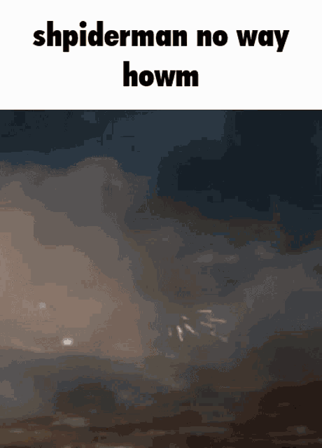 a spiderman no way howm meme with a smokey sky