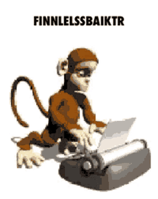 a monkey is typing on a typewriter with the words finnlessbaiktr written above it