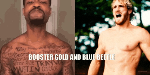 a picture of a shirtless man next to a picture of a shirtless man with the words booster gold and blue beetle