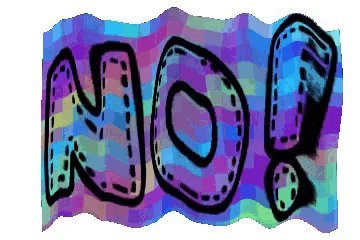 a drawing of the word no on a multicolored background