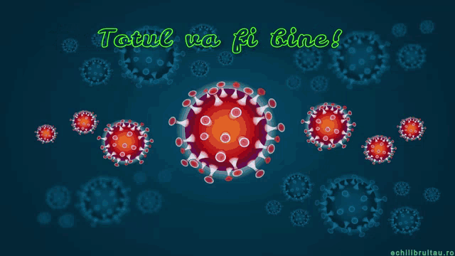 a picture of a virus with the words totul va fi cine
