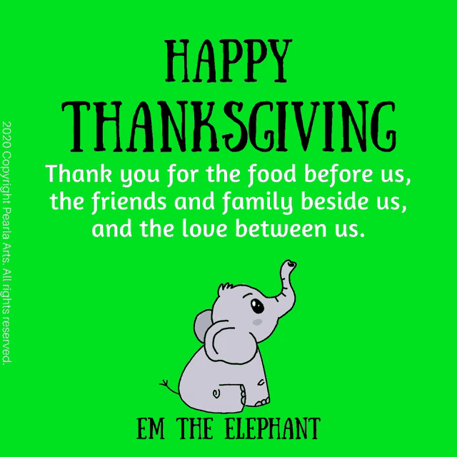 a green background with a cartoon elephant that says happy thanksgiving em the elephant