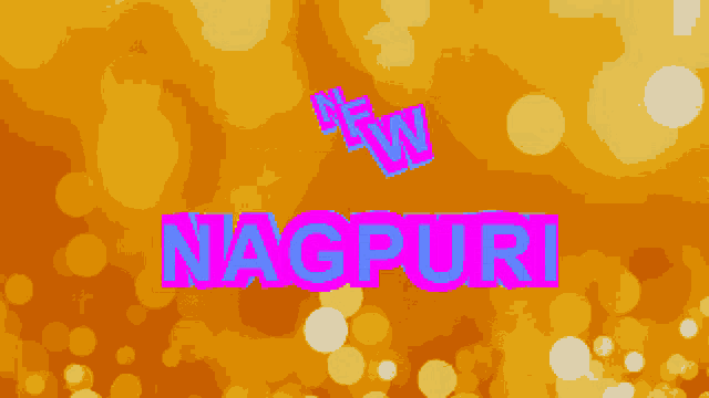 a blurred background with the words new nagpuri