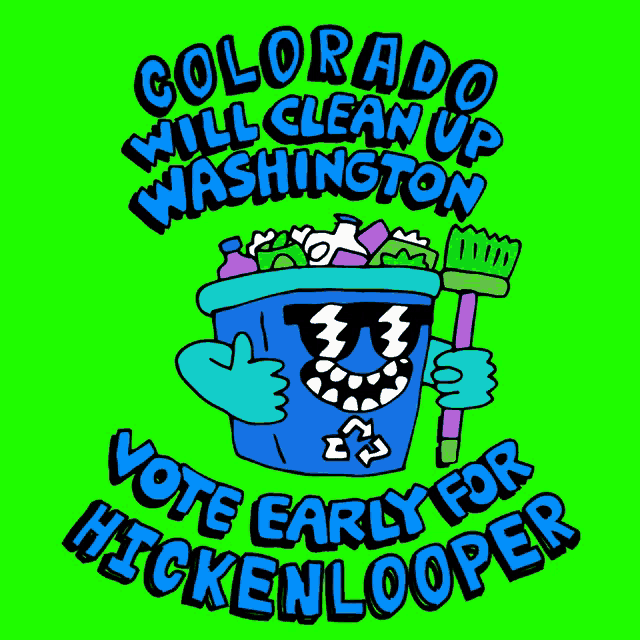 Colorado Will Clean Up Washington Washington Dc GIF - Colorado Will Clean Up Washington Washington Dc Vote Early For Hickenlooper GIFs