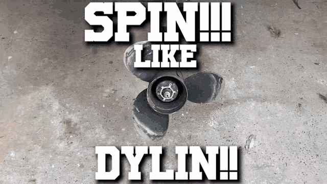 a propeller with the words spin like dylan written on it