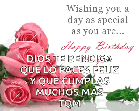 a birthday card with pink roses and the words `` wishing you a day as special as you are ... happy birthday '' .