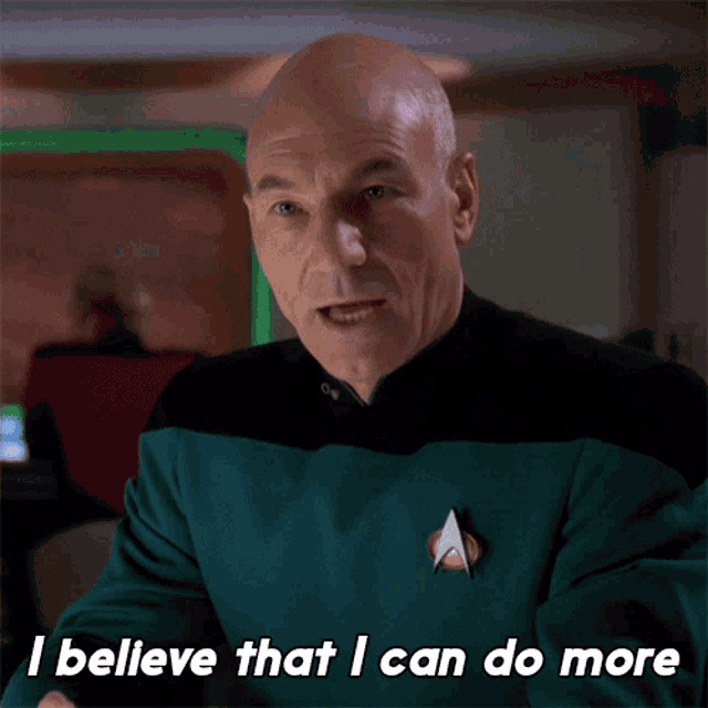 I Believe That I Can Do More Captain Jean Luc Picard GIF - I Believe That I Can Do More Captain Jean Luc Picard Star Trek GIFs
