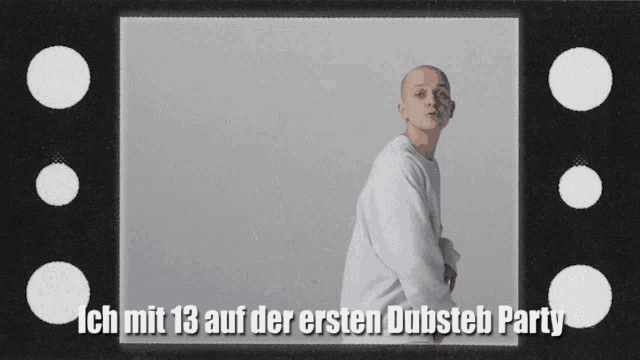 a picture of a bald man with the words ich mit 13 auf der ersten dubsteb party