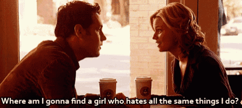 where am i gonna find a girl who hates all the same things i do ? is the question being asked