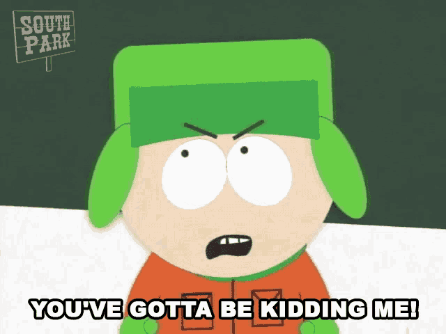 Youve Gotta Be Kidding Me Kyle Broflovski GIF