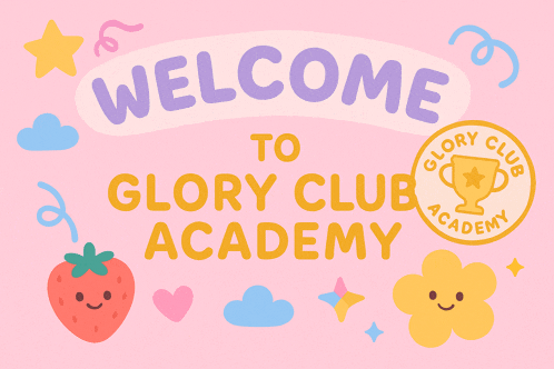 a pink background with the words welcome to glory club academy on it
