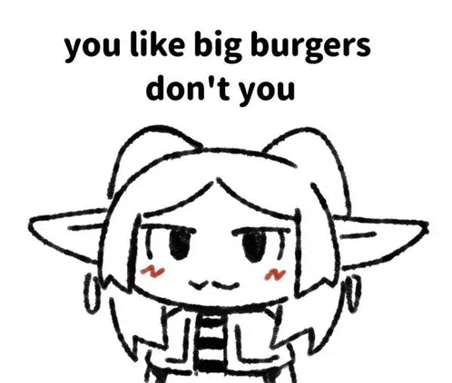 a black and white drawing of a girl with the words `` you like big burgers don 't you '' .