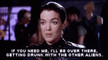 a woman says if you need me i ll be over there getting drunk with the other aliens