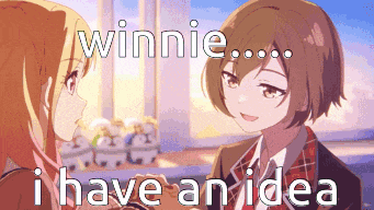 two anime girls are talking to each other and the words winnie i have an idea are on the bottom