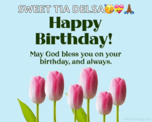 a birthday card for sweet tia delsa with pink tulips in the background